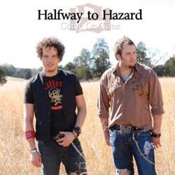 Halfway To Hazard - Come On Time